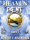 Heaven Bent, Part 1 (eBook)